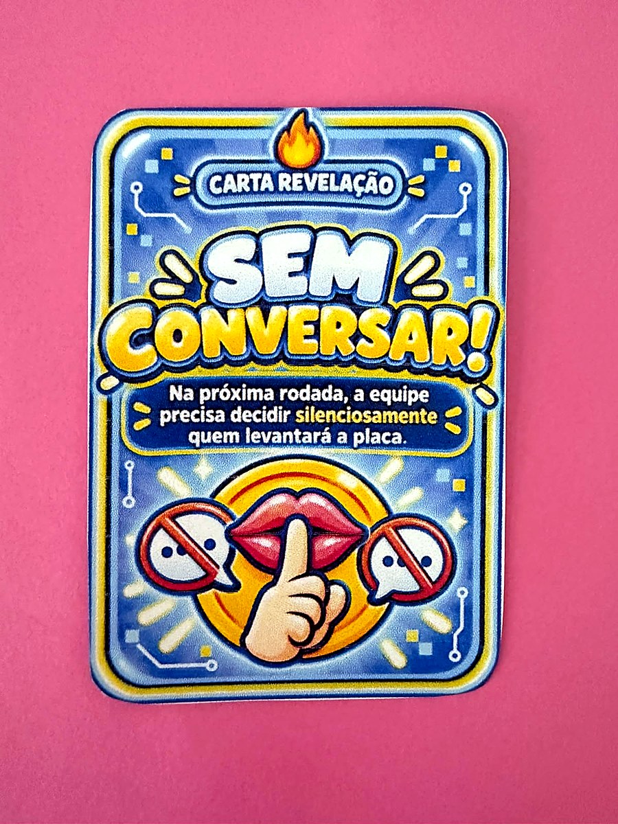 Foto real da Carta Revelação SEM CONVERSA!, que manda a equipe decidir sem conversar